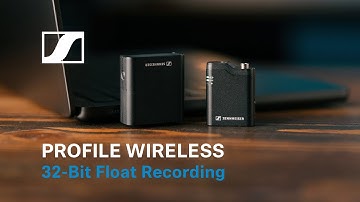 PROFILE WIRELESS: Introducing 32-Bit Float Recording | Sennheiser