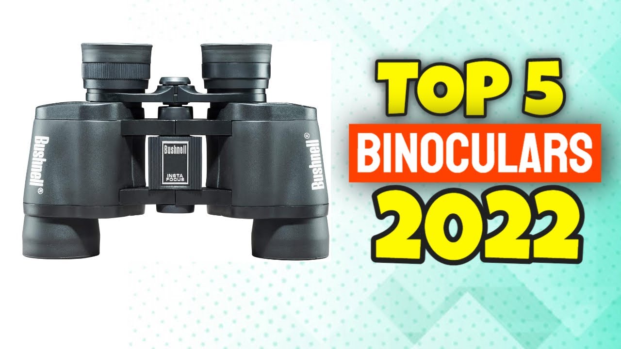 5 Best Binoculars 2022!🔭