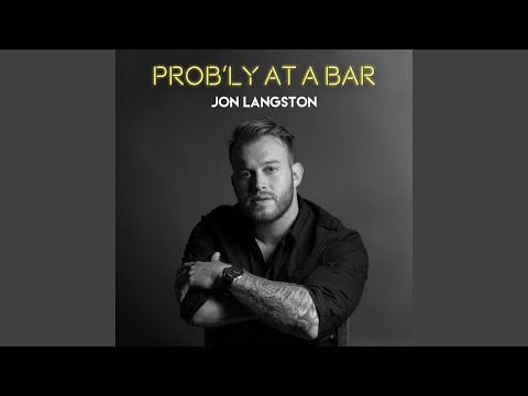 Prob'ly At A Bar - Jon Langston