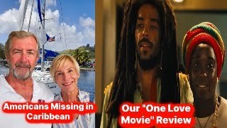 Bob Marley One Love Movie Review / American Couple Missing / Election Confusion in Jamaica