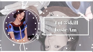 Tut 3 skill Am basic 🐰💞 || Part 14