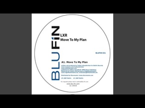 LXR — Move To My Plan (Original)