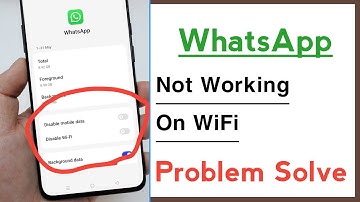 WhatsApp Not Working On WiFi Problem Solved