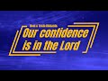 Our Confidence is in the Lord by Noel &amp; Tricia Richards - Sing along Worship Lyric Video