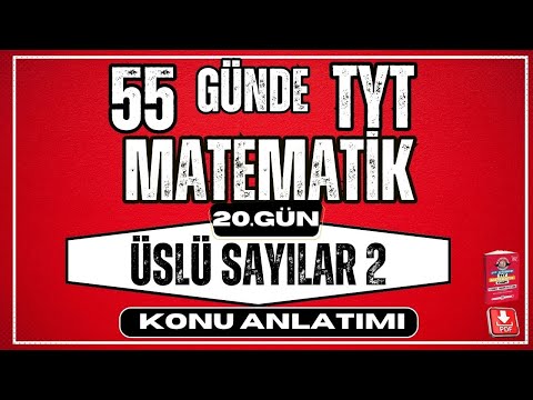 Üslü Sayılar Konu Anlatımı 2  | 2024 | 55 Günde TYT Matematik Kampı |  20.  Gün | YKS |