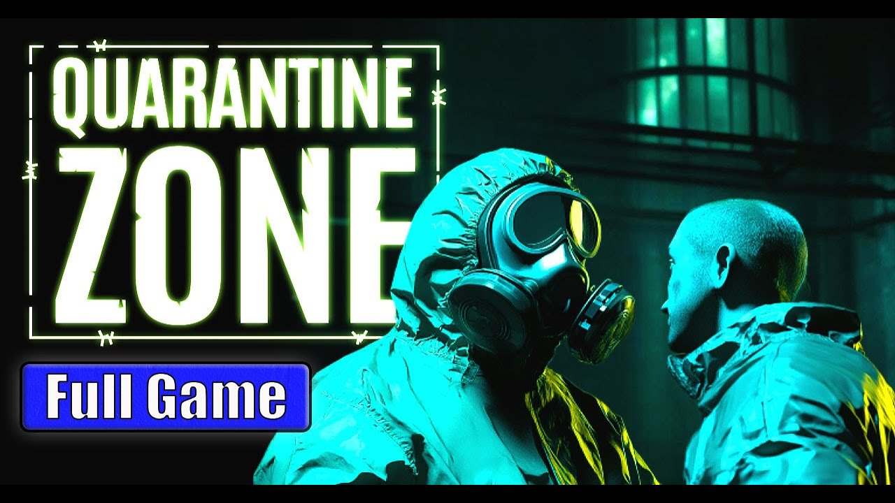Quarantine Zone Full Game Gameplay Walkthrough No Commentary 4K60FPS