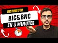 Bic et bnc en 3 minutes 