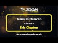 Eric Clapton - Tears In Heaven - Karaoke Version from Zoom Karaoke