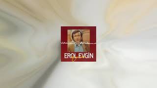 Erol Evgin - Söyle Canım (8D)