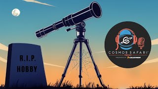 Telescopes 101   How to Get Started and Avoid Hobby Killers  S2 E3 Presented by Celestron