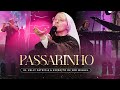 Passarinho | DVD Ir Kelly Patrícia e exército de São Miguel - Hesed