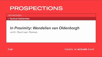 In Proximity: Wendelien van Oldenborgh