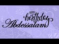 Joyeux Anniversaire Abdessalam سنة سعيدة عبدالسلام 