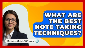 What Are The Best Note Taking Techniques? - BusinessGuide360.com