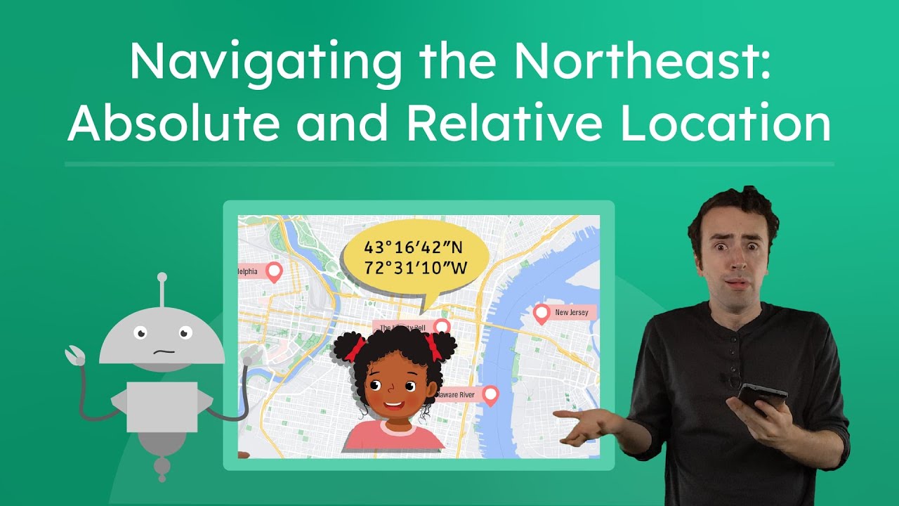 Navigating the Northeast: Absolute and Relative Location - US Geography