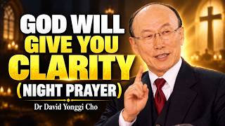 Before You Sleep Tonight, Be Quiet and Listen for God | Night Prayer | Dr. David Yonggi Cho