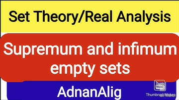 5. Supremum and infimum of empty set | sup({}) and inf({}) is minus infinite and plus infinite