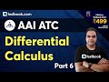 AAI ATC Maths | Differential Calculus - Part 6 | Differentiation Basic Concepts | Engg Mathematics
