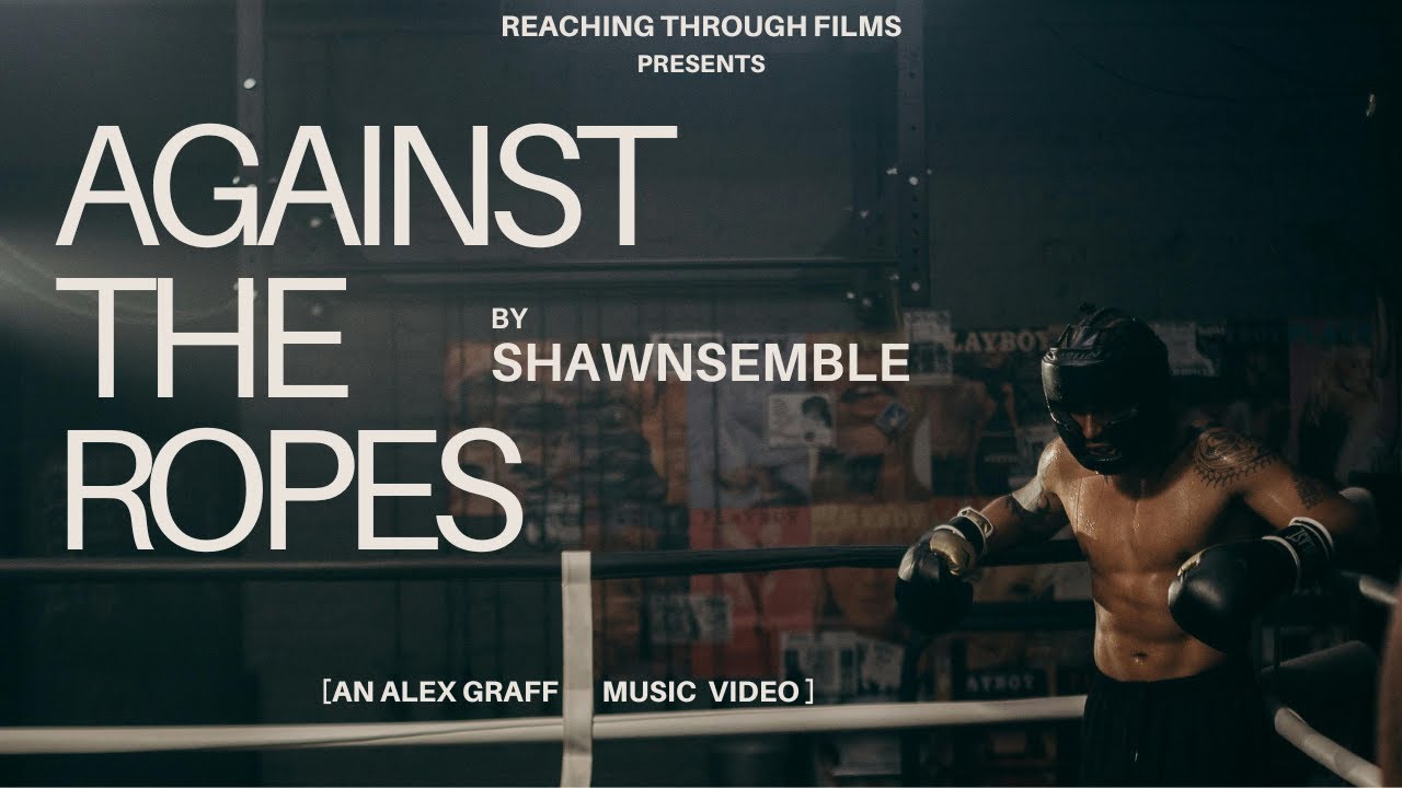 Music Video: AGAINST THE ROPES by Shawnsemble | Reaching Through Films | IndieMusic