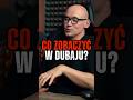 CO ZOBACZYĆ W DUBAJU #podcast #shorts