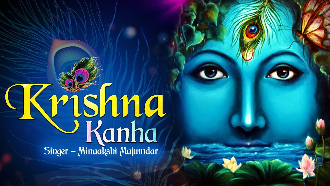 KRISHNA KANHA | POPULAR NEW SHRI KRISHNA BHAJAN | VERY BEAUTIFUL ...