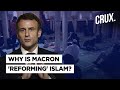 Macron Govt Launches New Body To ‘Reform’ Islam In France l Islamophobia To Get Right Wing Votes?