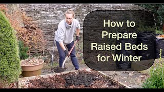 How to Prepare/Improve Raised Beds for Winter