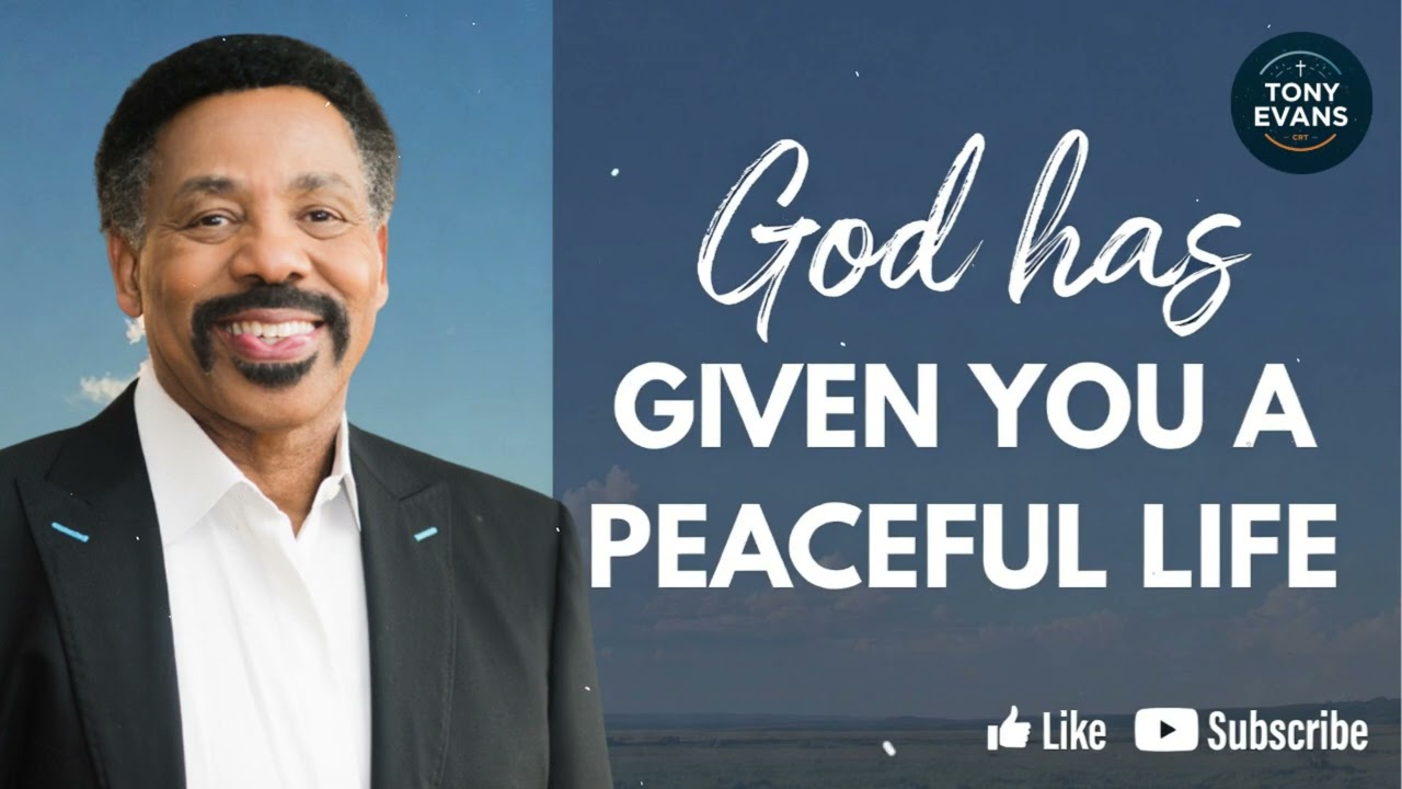 God has given you a peaceful life | Tony Evans