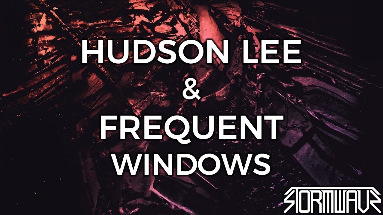 Sleduj Hudson Lee & Frequent - Windows na YouTube Sleduj Hudson Lee & Frequent - Windows na YouTube
