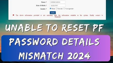 PF above information provided not matching with information available in epfo system 2024