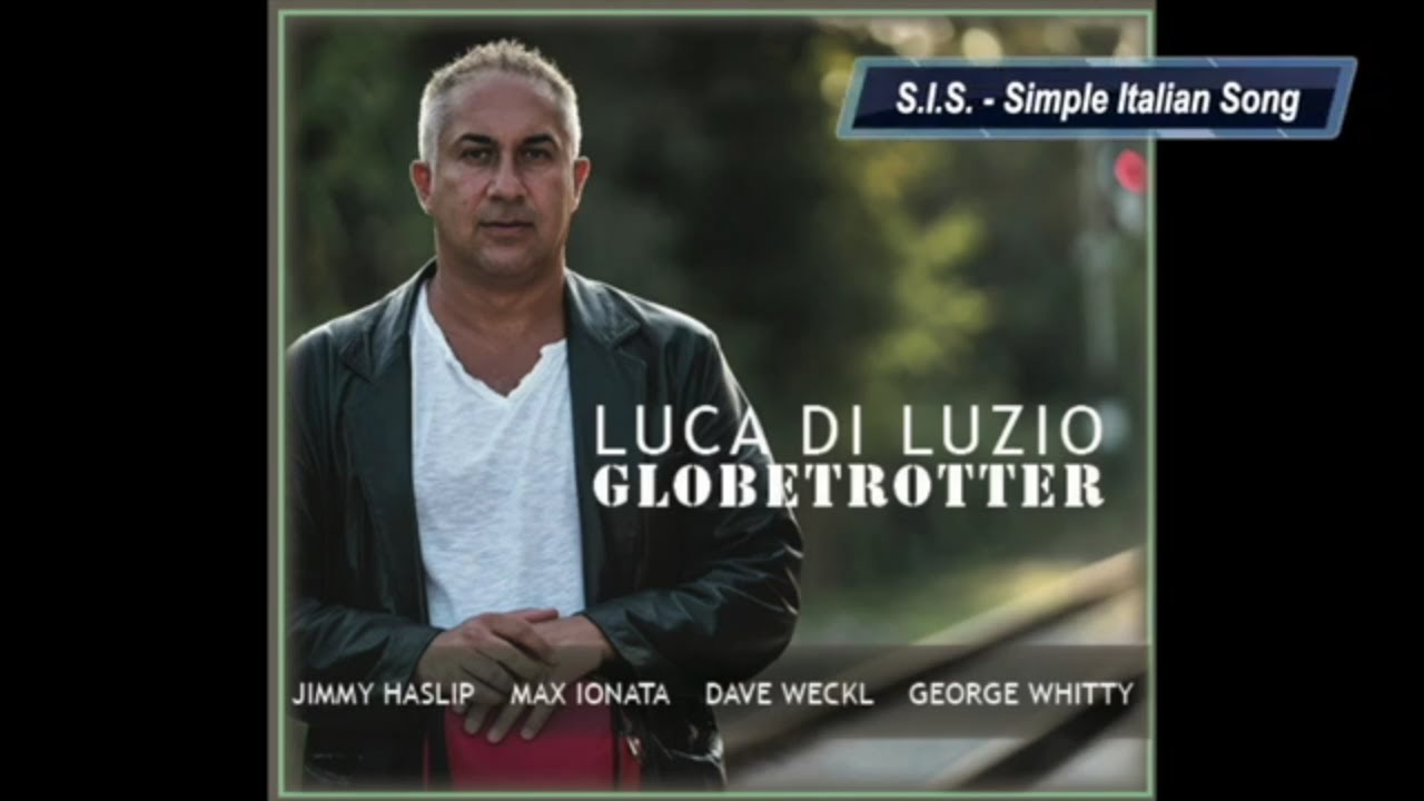S.I.S. Simple Italian Song -  Luca di Luzio - GLOBETROTTER