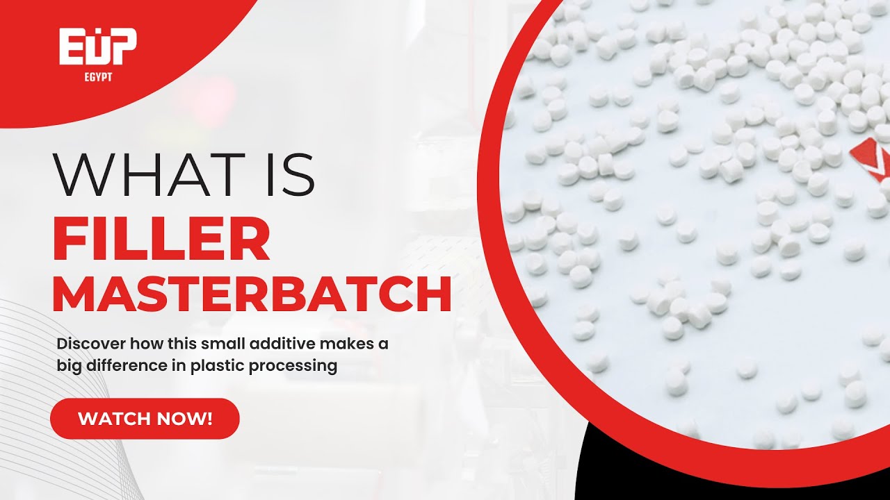 What is Filler Masterbatch? | Explained by EuP Egypt Industries
