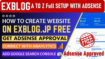 Exblog Complete Course 🔥Google AdSense Approval 🔥How to create website on Exblog.jp Full A To Z Real