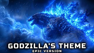 GODZILLA Main Theme 2024 (EPIC VERSION)