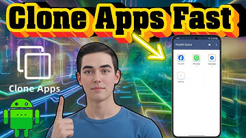 How To Clone Multiple Apps On Android Phone - Detailed Tutorial
