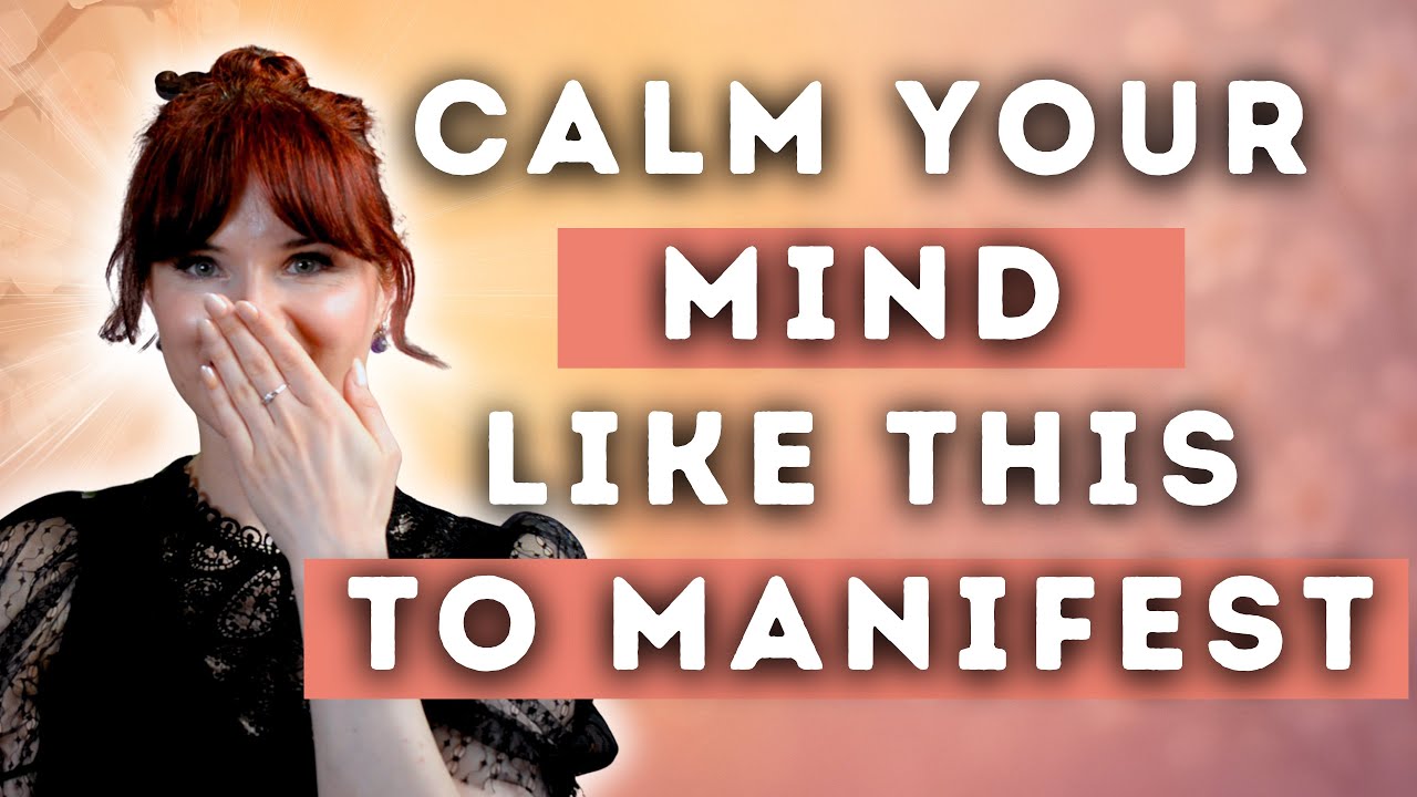 My MIND won't stop RACING when I try to manifest