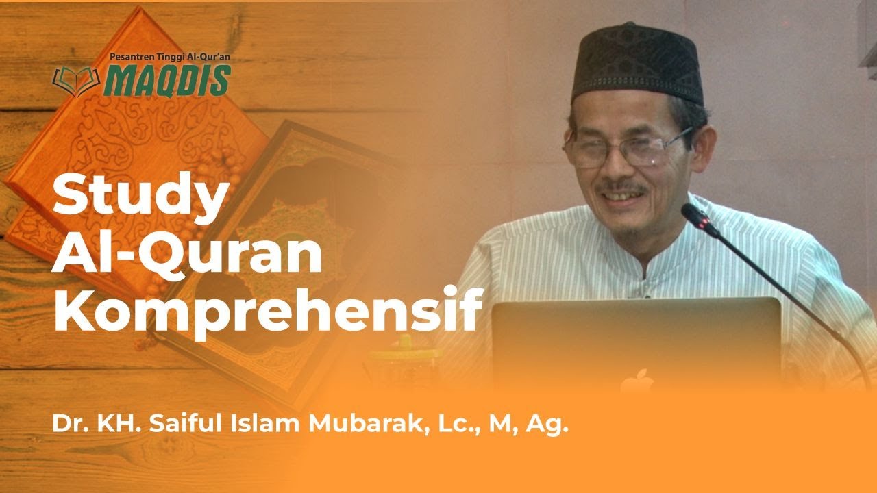 [LIVE] Studi Al-Qur'an Komprehensif Bersama Dr. KH. Saiful Islam ...