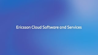 Introduction to Ericsson Cloud Software and Services