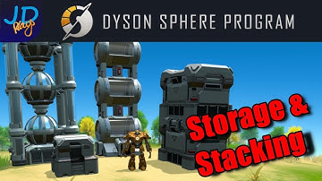 Dyson Sphere Program Storage and Stacking 🤖 Tutorial, New Player Guide, How-To