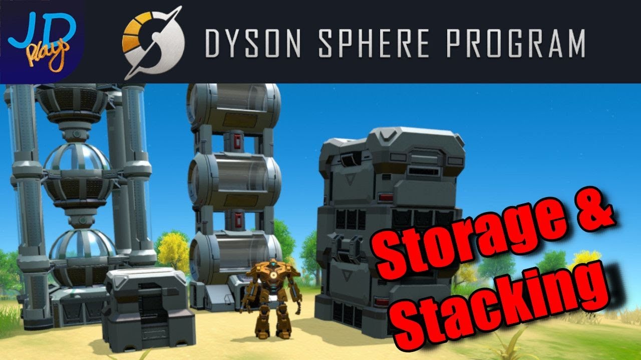 Dyson Sphere Program Storage and Stacking 🤖 Tutorial, New Player Guide