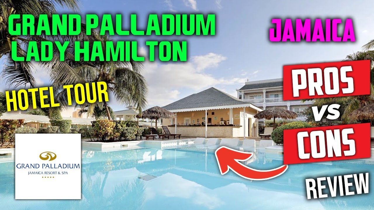 Grand Palladium Lady Hamilton Hotel Tour And Review Jamaica All Inclusive Resorts Youtube