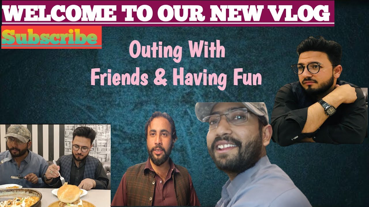 OUTING WITH FRIENDS AND HAVING FUN// Welcome to my 7 Vlog || TALHA ...