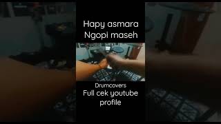 Hapy Asmara Ngopi Maseh drumcover  fyp  shourts