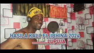 HASILA KALI FT JIBHINA SONG LUPUJA 2024