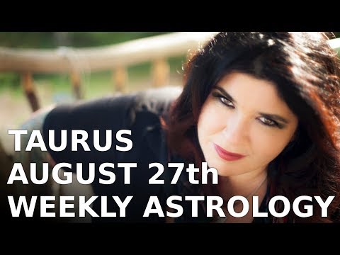 taurus-weekly-astrology-forecast-27th-august-2018