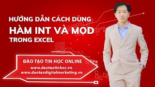 Hướng Dẫn Cách Sử Dụng Hàm INT Và MOD Trong Excel Dễ Dàng Và Hiệu Quả - Daotaotinhoc.vn