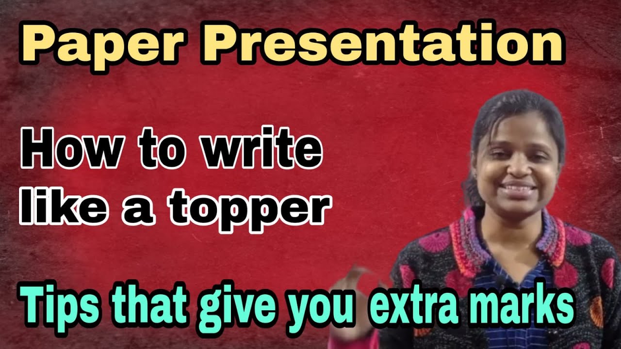 Paper Presentation Tips For Students | How to Write Answers to get Good ...