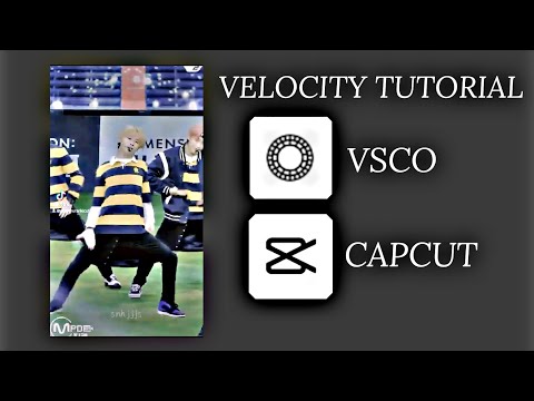 velocity tutorial:using capcut and vsco