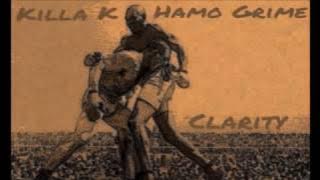 Killa K x Hamo Grime - Clarity (Produced By CMPLX)