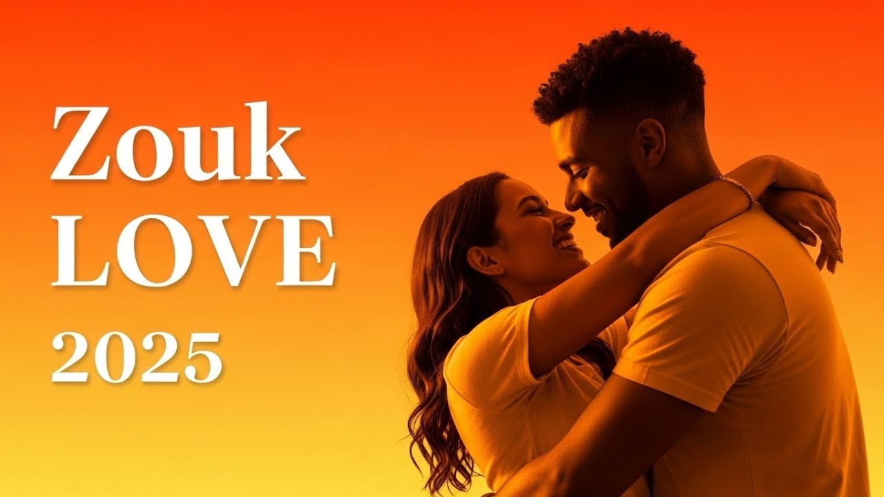 Best Zouk Love Collection 2025 – Smooth French & Caribbean Vibes